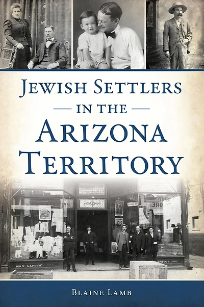 Jewish Settlers the Arizona Territory