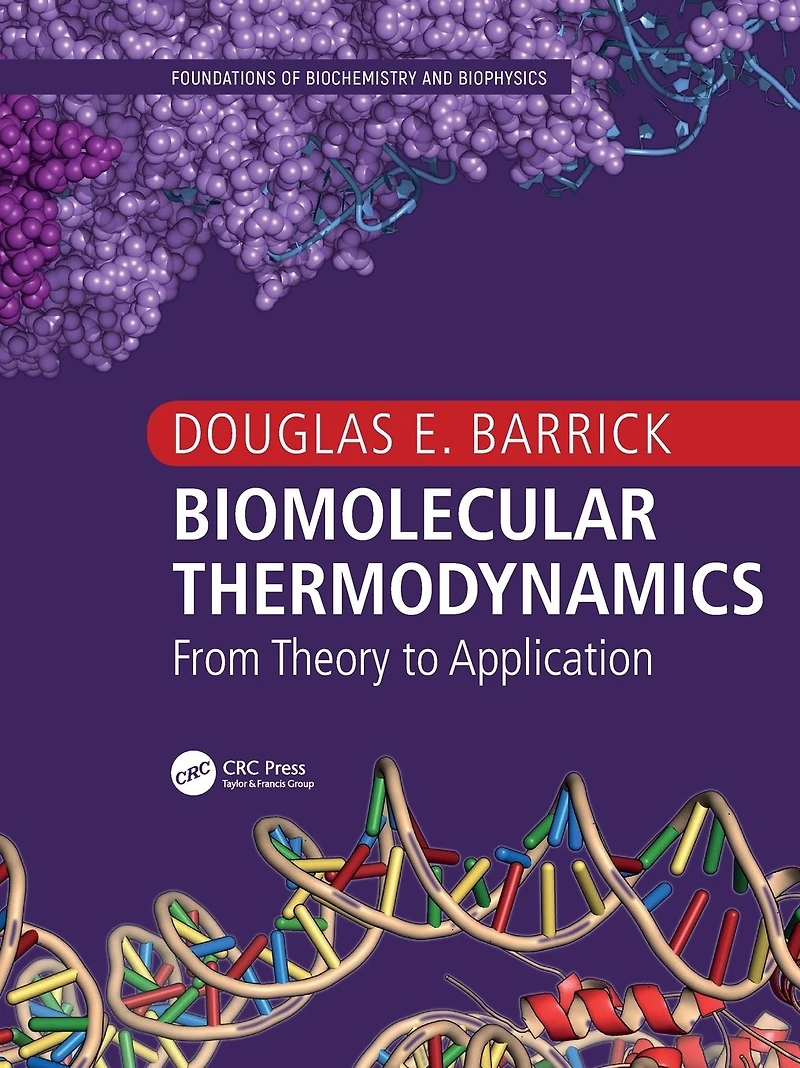 Biomolecular Thermodynamics: From Theory to Application
