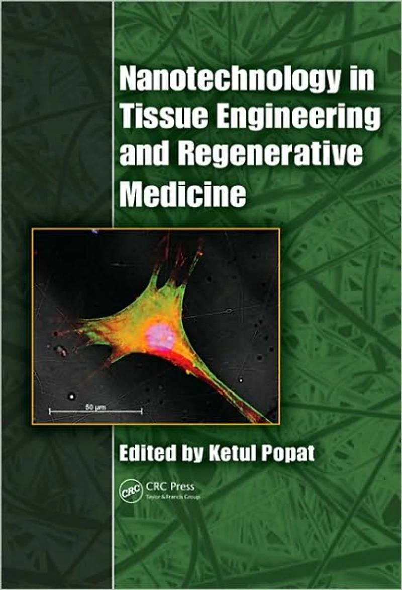 Nanotechnology Tissue Engineering and Regenerative Medicine