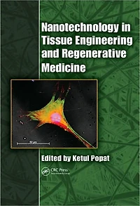 Nanotechnology Tissue Engineering and Regenerative Medicine