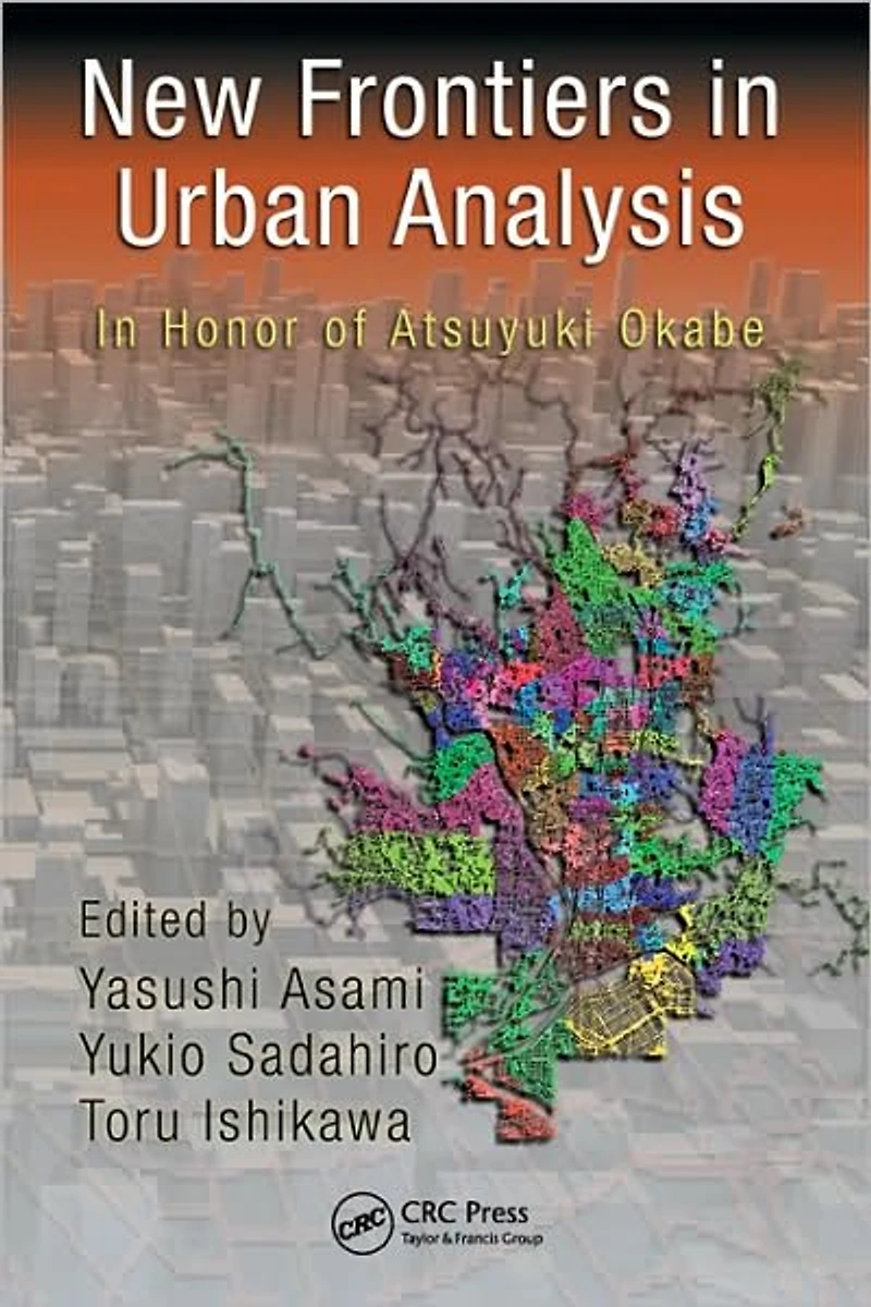 New Frontiers Urban Analysis: Honor of Atsuyuki Okabe