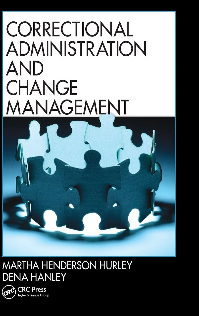 Correctional Administration and Change Management