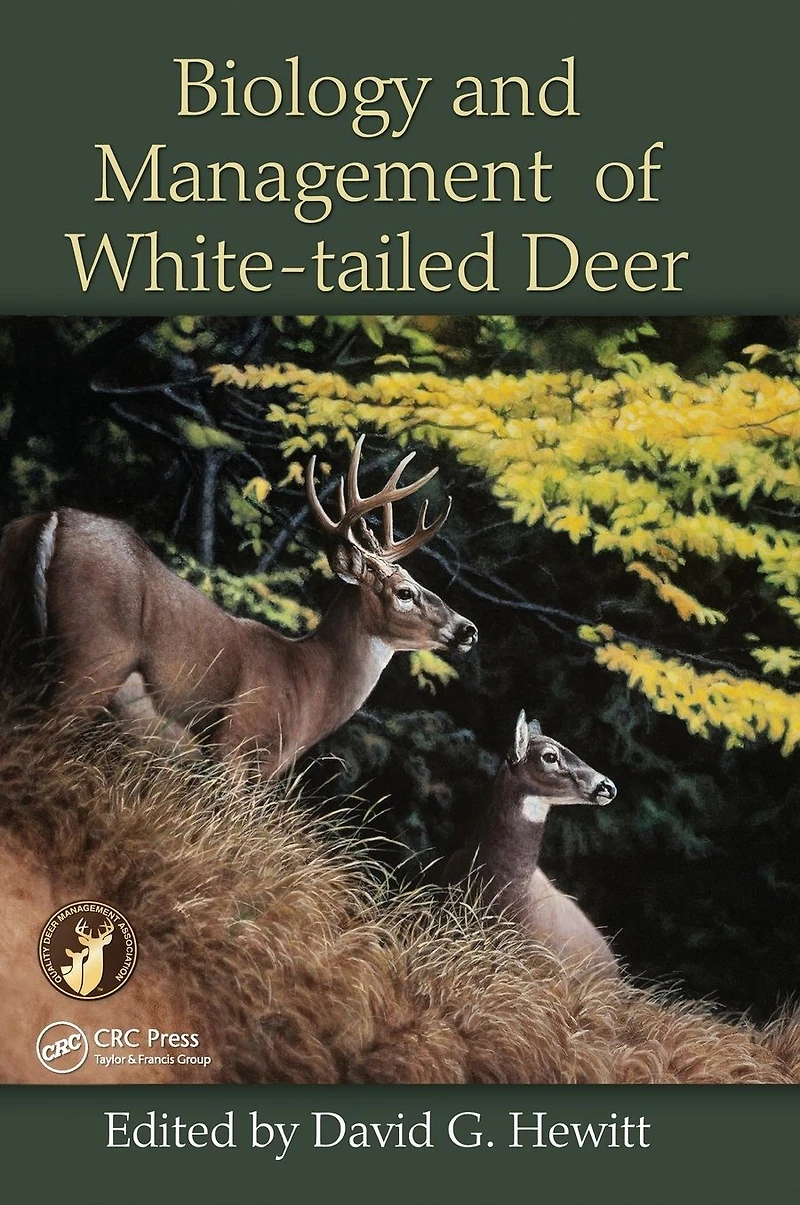 Biology and Management of White-tailed Deer