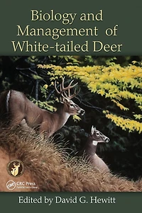 Biology and Management of White-tailed Deer