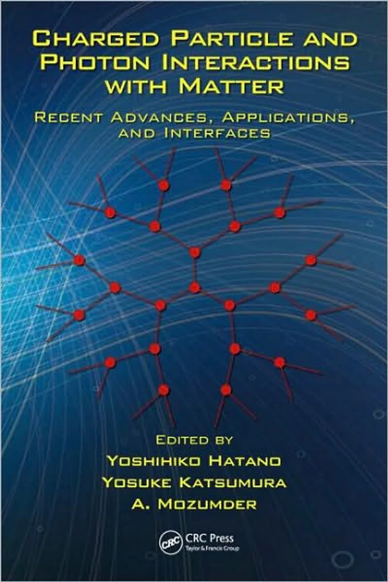 Charged Particle and Photon Interactions with Matter: Recent Advances, Applications, Interfaces