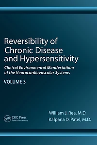 Reversibility of Chronic Disease and Hypersensitivity, Volume 3: Clinical Environmental Manifestations the Neurocardiovascular Systems
