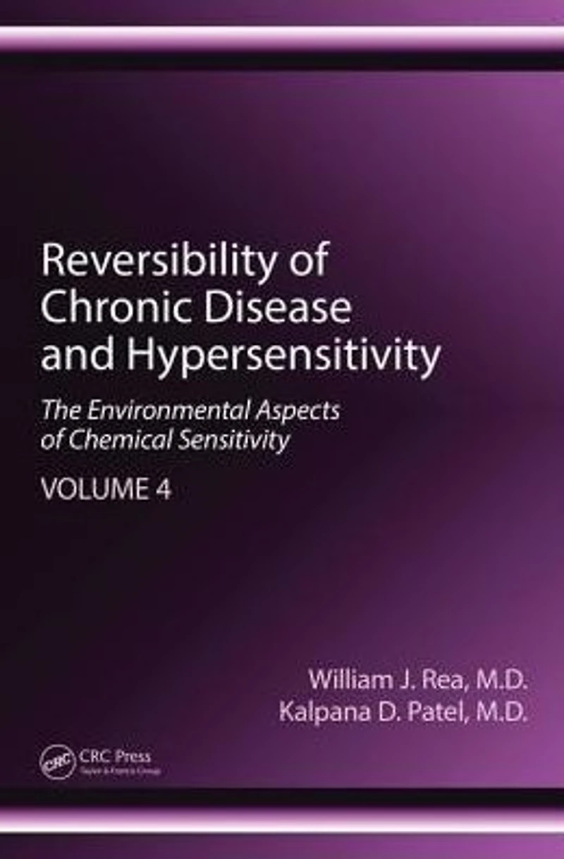 Reversibility of Chronic Disease and Hypersensitivity, Volume 4: The Environmental Aspects Chemical Sensitivity