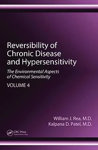 Reversibility of Chronic Disease and Hypersensitivity, Volume 4: The Environmental Aspects Chemical Sensitivity