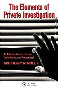 the Elements of Private Investigation: An Introduction to Law, Techniques, and Procedures