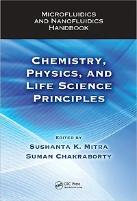 Microfluidics and Nanofluidics Handbook: Chemistry, Physics, Life Science Principles