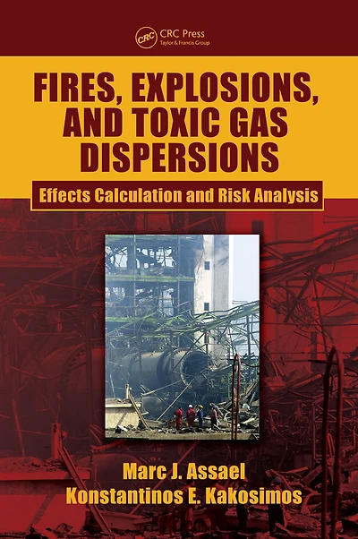 Fires, Explosions, and Toxic Gas Dispersions: Effects Calculation and Risk Analysis