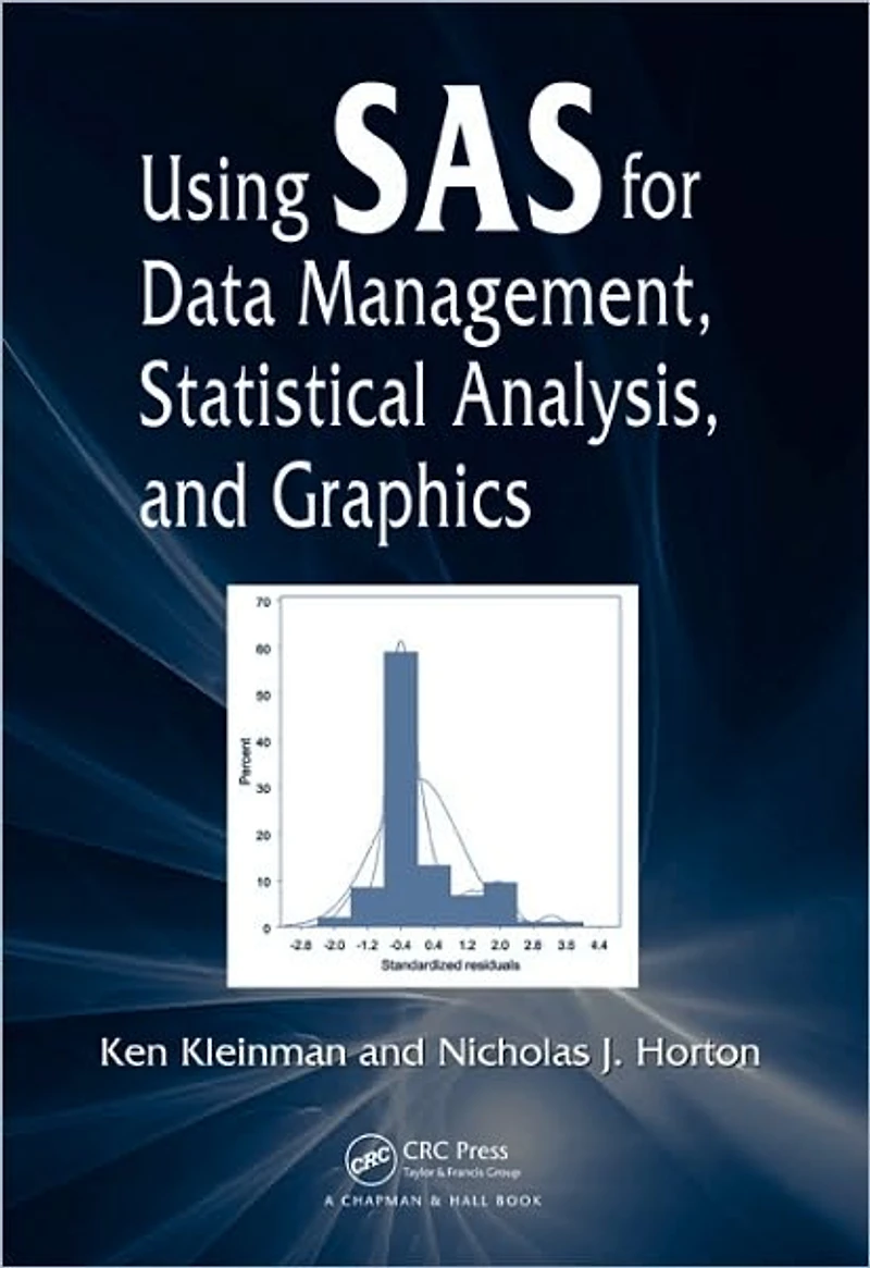 Using SAS for Data Management, Statistical Analysis, and Graphics