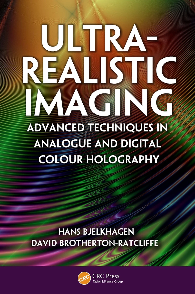 Ultra-Realistic Imaging: Advanced Techniques Analogue and Digital Colour Holography