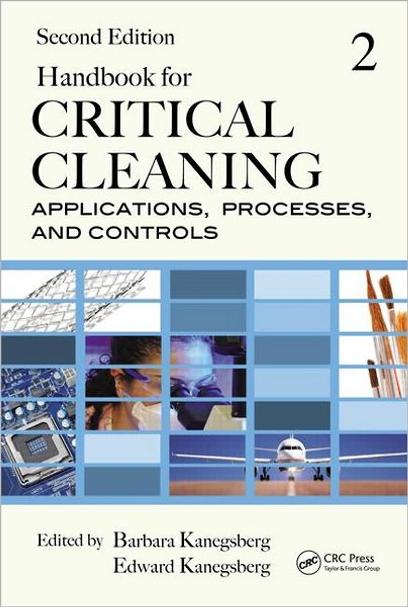 Handbook for Critical Cleaning: Applications, Processes, and Controls, Second Edition