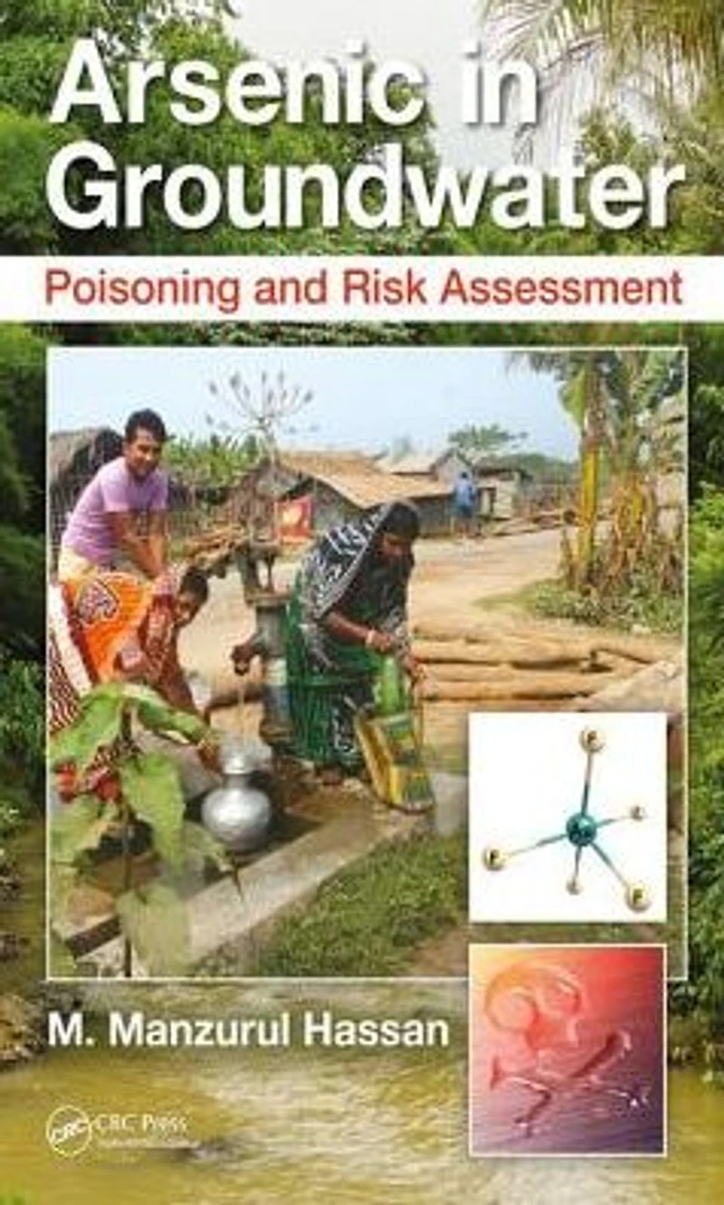 Arsenic Groundwater: Poisoning and Risk Assessment