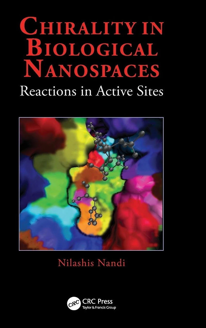 Chirality Biological Nanospaces: Reactions Active Sites