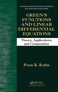 Green's Functions and Linear Differential Equations: Theory, Applications, Computation