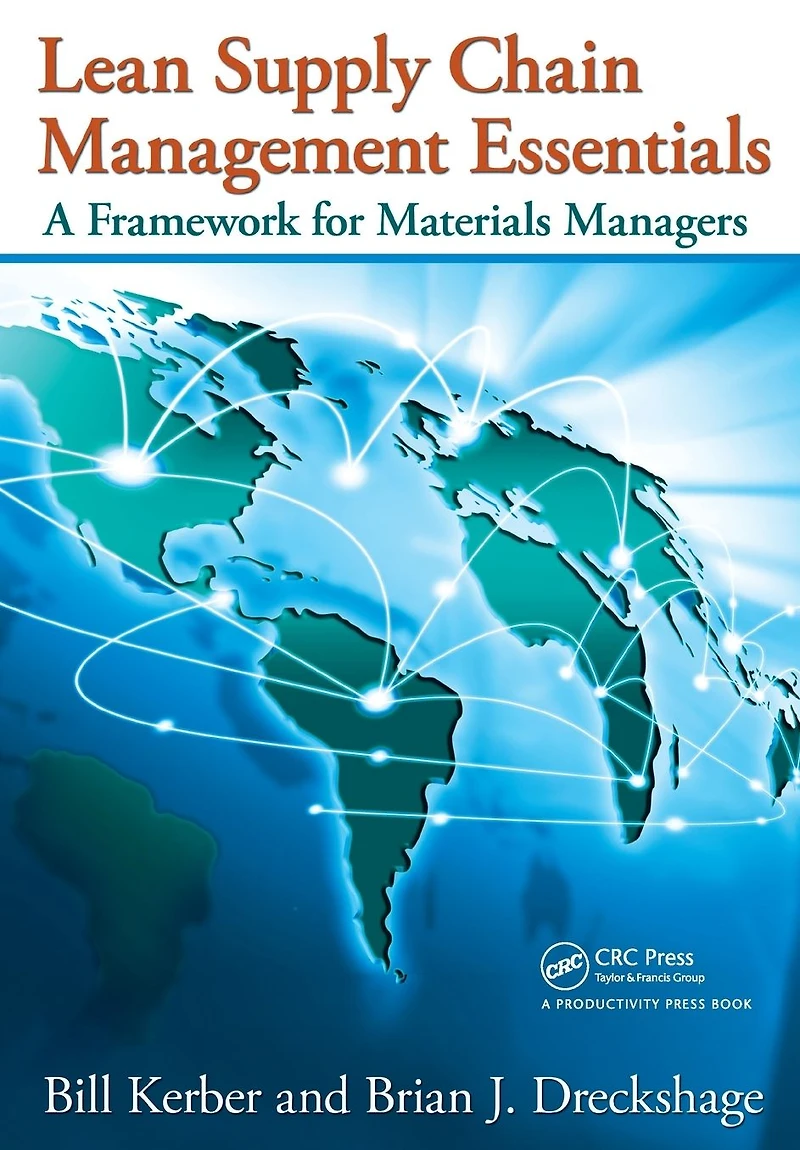 Lean Supply Chain Management Essentials: A Framework for Materials Managers