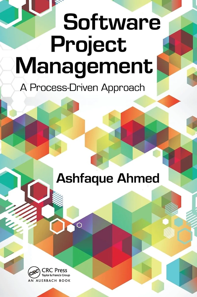 Software Project Management: A Process-Driven Approach