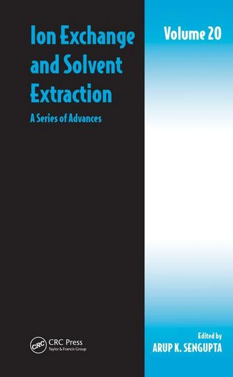 Ion Exchange and Solvent Extraction: A Series of Advances, Volume 20