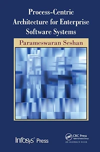 Process-Centric Architecture for Enterprise Software Systems