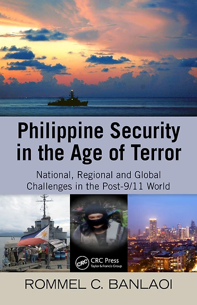 Philippine Security the Age of Terror: National, Regional, and Global Challenges Post-9/11 World