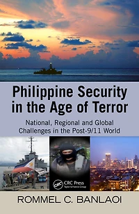 Philippine Security the Age of Terror: National, Regional, and Global Challenges Post-9/11 World