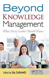 Beyond Knowledge Management: What Every Leader Should Know
