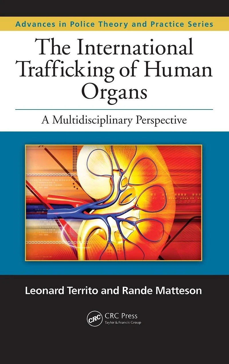 The International Trafficking of Human Organs: A Multidisciplinary Perspective