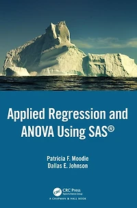 Applied Regression and ANOVA Using SAS