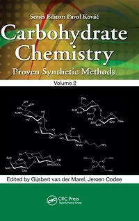 Carbohydrate Chemistry: Proven Synthetic Methods, Volume 2