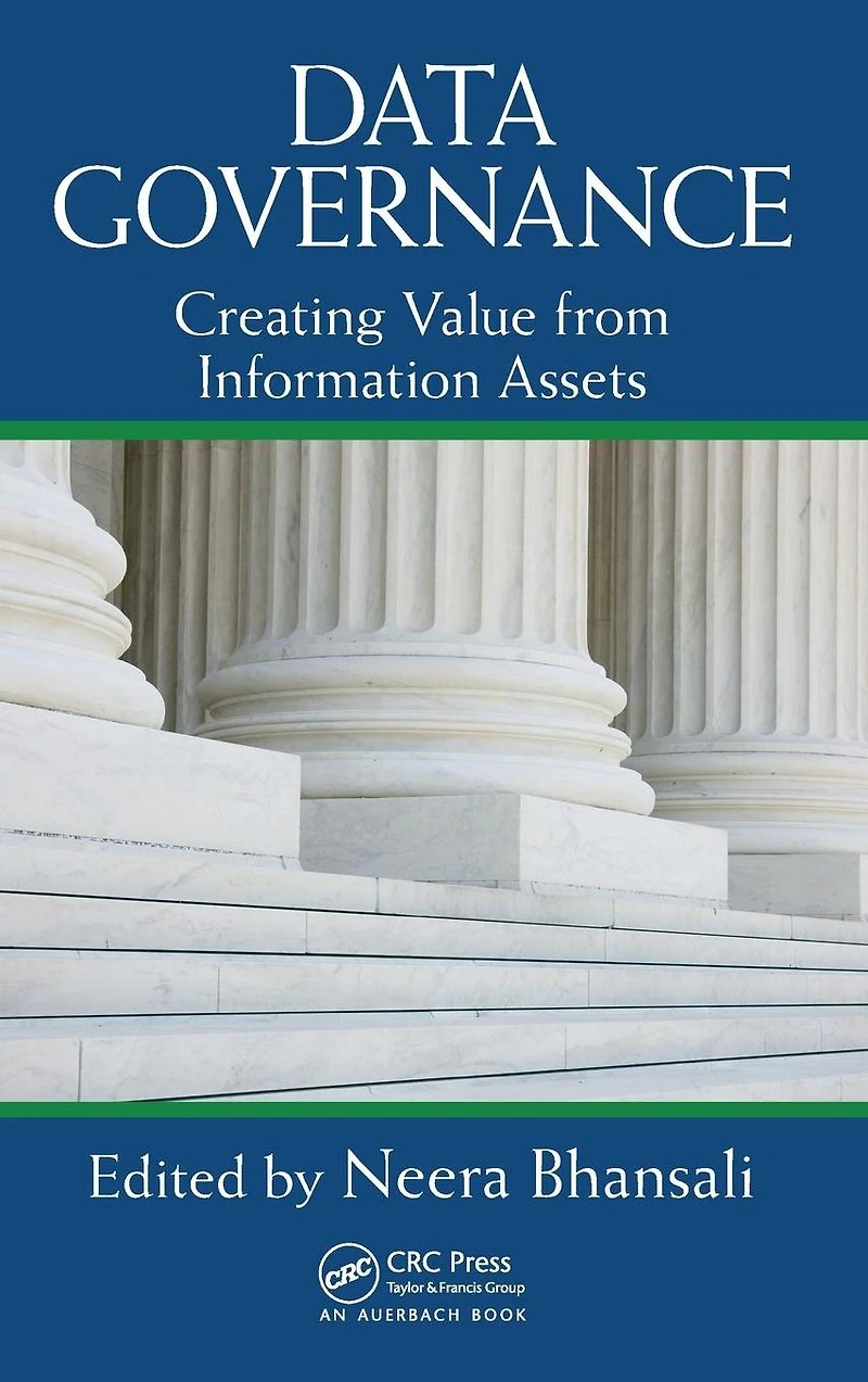 Data Governance: Creating Value from Information Assets