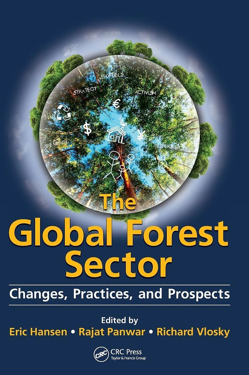 The Global Forest Sector: Changes, Practices, and Prospects