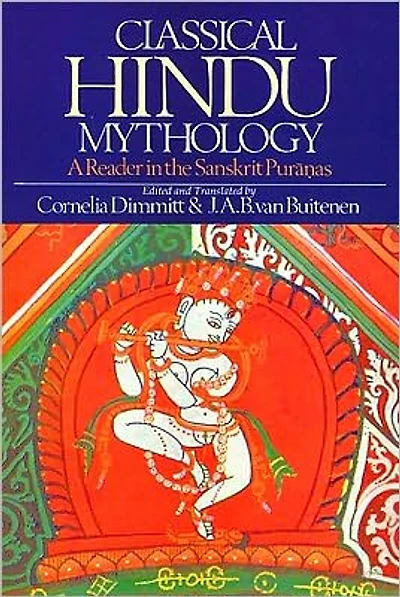 Classical Hindu Mythology: A Reader the Sanskrit Puranas