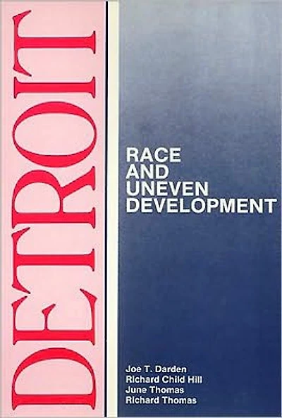 Detroit: Race and Uneven Development
