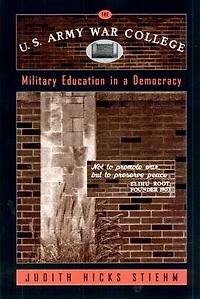 The U.S. Army War College: Military Education a Democracy