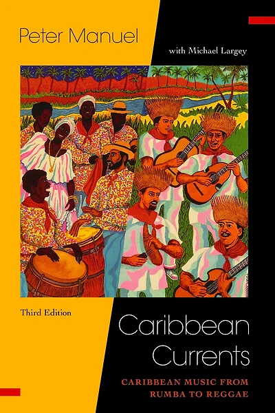 Caribbean Currents: Caribbean Music from Rumba to Reggae