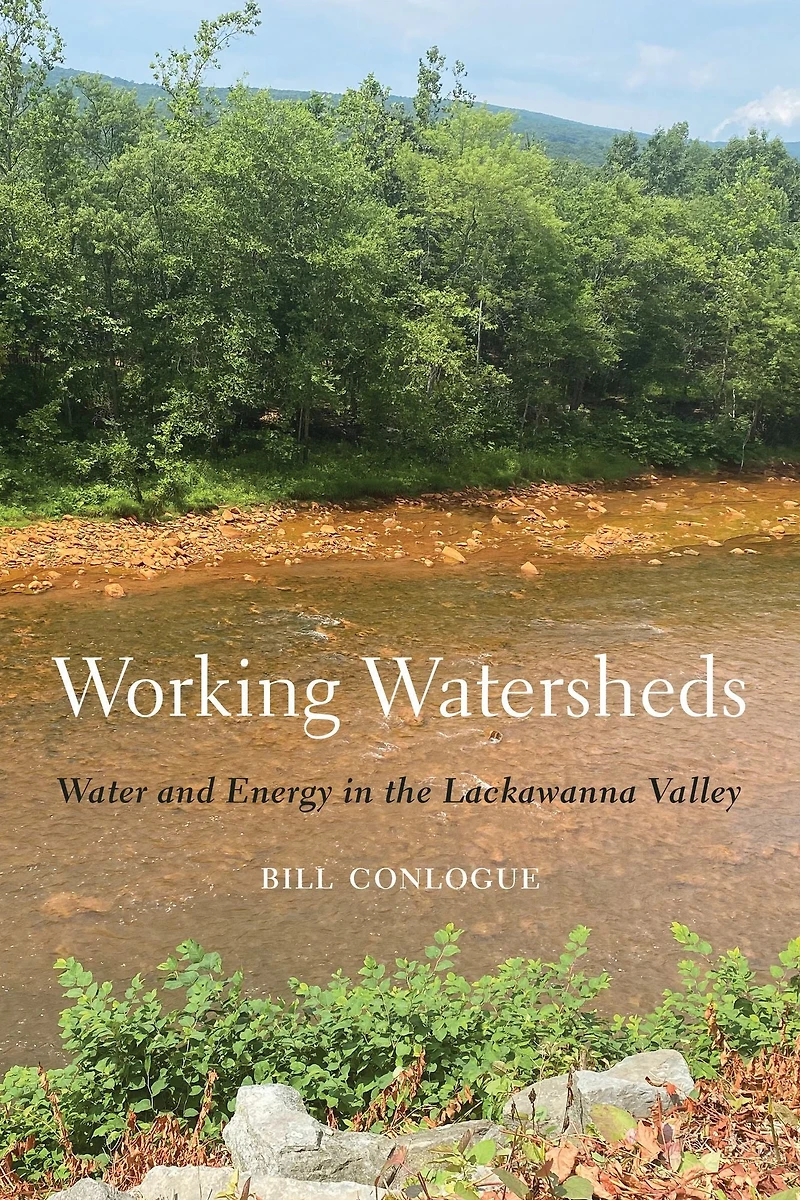 Working Watersheds: Water and Energy the Lackawanna Valley