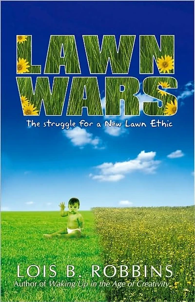 Lawn Wars: The struggle for a New Lawn Ethic