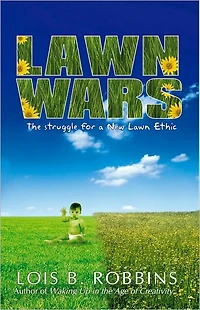 Lawn Wars: The struggle for a New Lawn Ethic