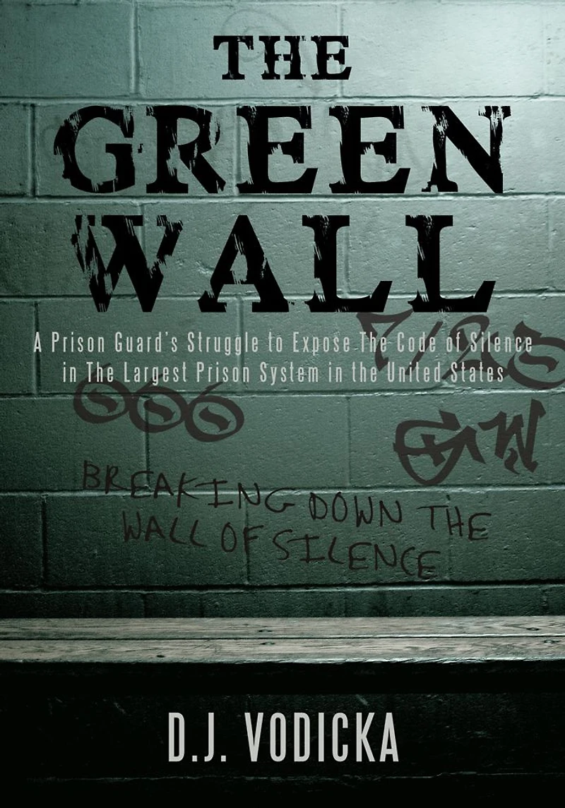 the Green Wall: story of a brave prison guard's fight against corruption inside United States' largest system