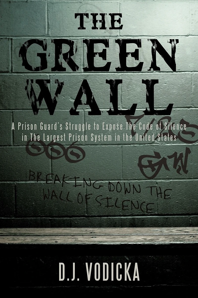 the Green Wall: story of a brave prison guard's fight against corruption inside United States' largest system