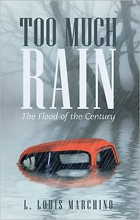 Too Much Rain: The Flood of the Century