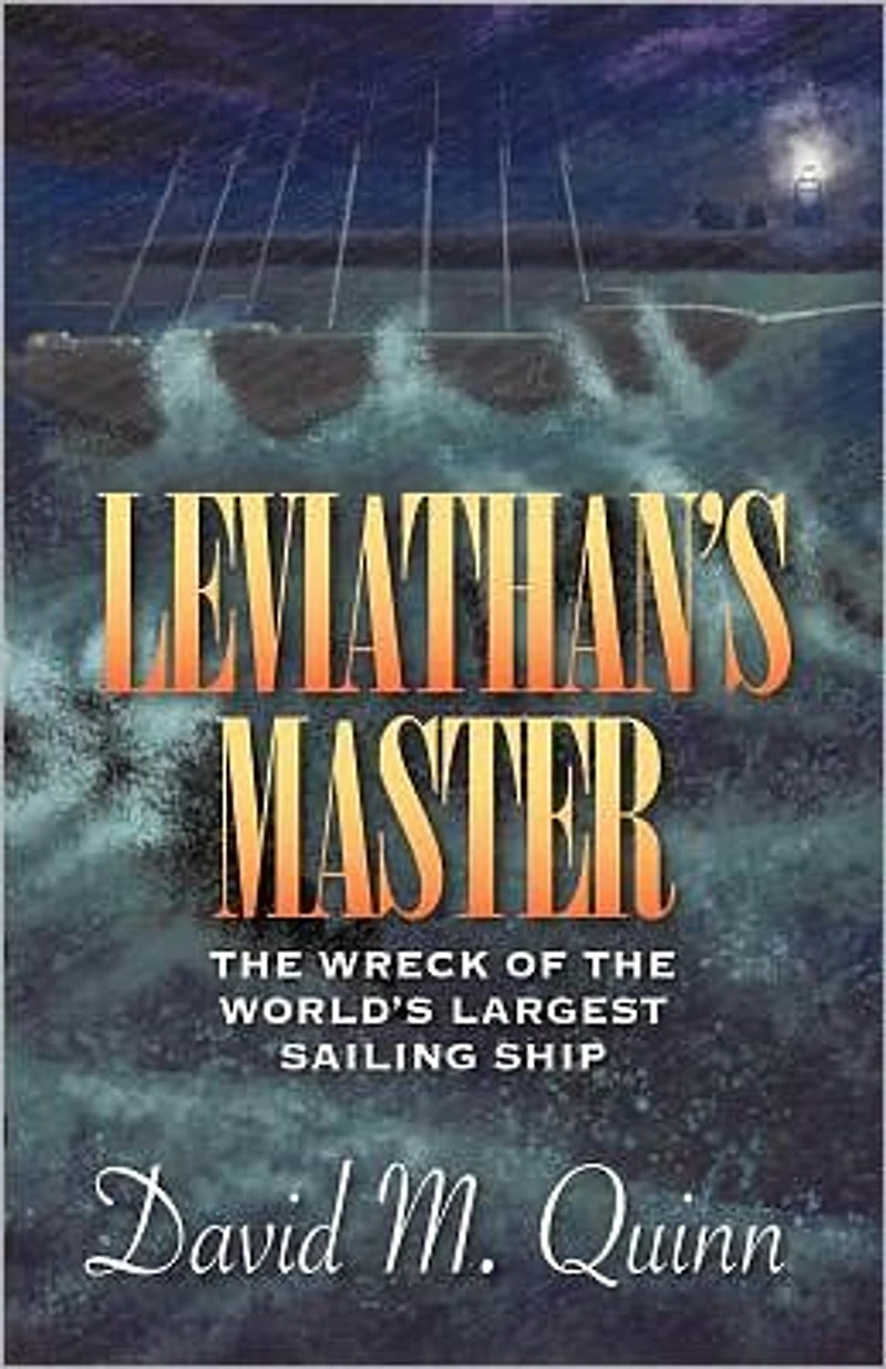 Leviathan's Master: The Wreck of the World's Largest Sailing Ship