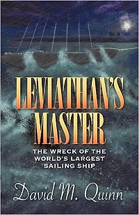 Leviathan's Master: The Wreck of the World's Largest Sailing Ship