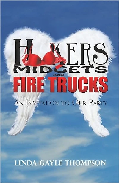 Hookers, Midgets, and Fire Trucks: An Invitation to Our Party