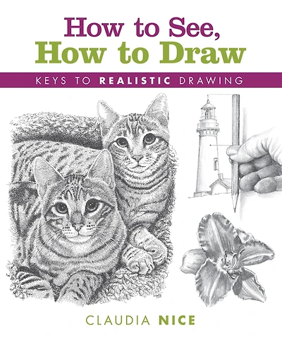 How to See, Draw: Keys Realistic Drawing