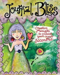 Journal Bliss: Creative Prompts to Unleash Your Inner Eccentric