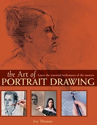The Art of Portrait Drawing: Learn the Essential Techniques of the Masters