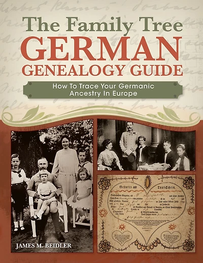 The Family Tree German Genealogy Guide: How to Trace Your Germanic Ancestry Europe